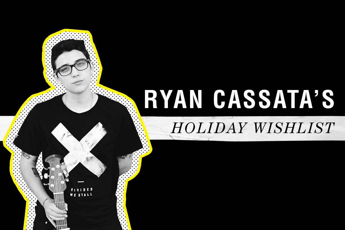 Ryan Cassata's Holiday Wishlist